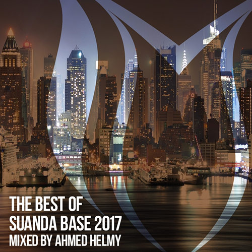 Cover for Ahmed Helmy - The Best Of Suanda Base 2017 - 2017