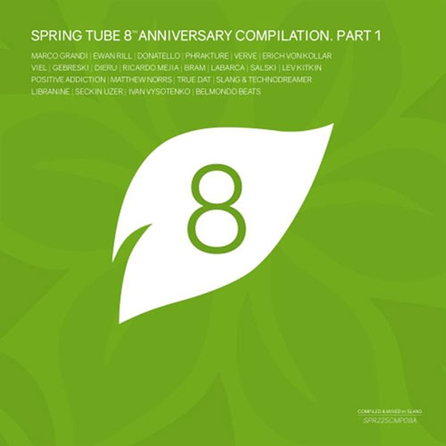 Cover for Spring Tube - 8th Anniversary Compilation - Part 1 - DJ SlanG - 2017