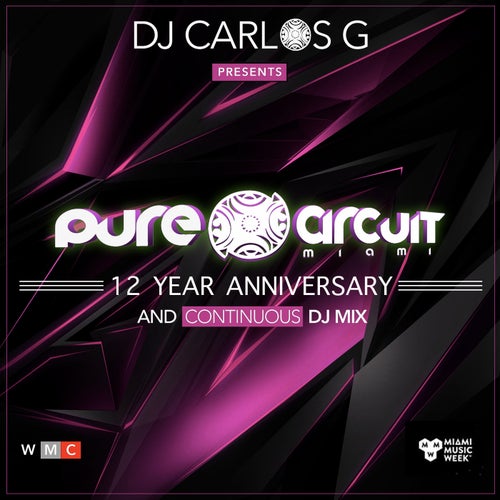 Cover for DJ Carlos G - Pure Circuit Miami - 12 Year Anniversary - 2021