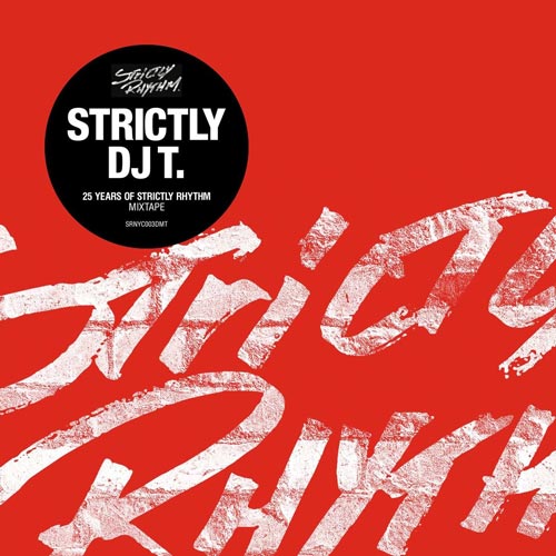 Cover for DJ T. - Strictly DJ T. - 25 Years Of Strictly Rhythm (DJ T. Edits) - 2015