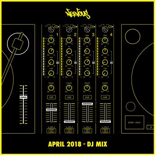 Cover for Nervous - April 2018 - DJ Mix - 2018