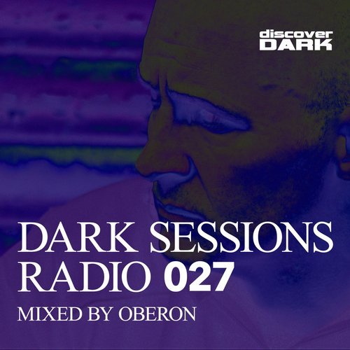 Cover for Oberon - Dark Sessions Radio 027 - 2017