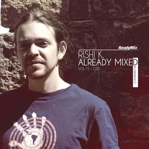 Cover for Rishi K. - Already Mixed Vol. 15 - Part 2 - 2015