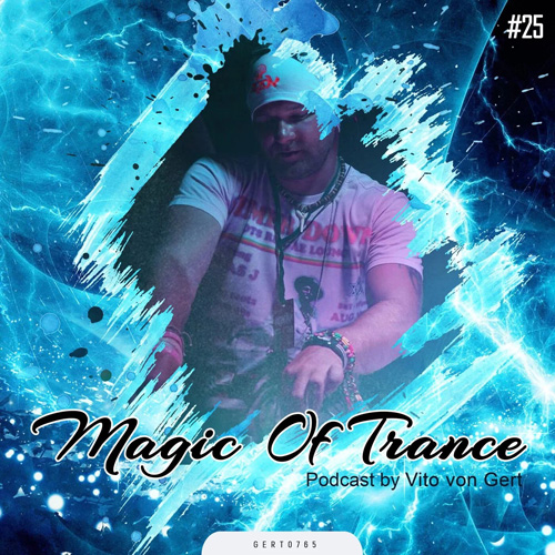 Cover for Vito Von Gert - Magic Of Trance Vol. 25 - 2023